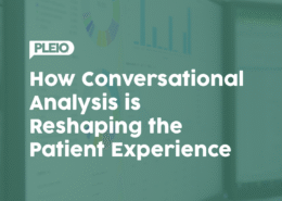 How Conversational Analysis is Reshaping the Patient Experience