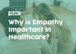 Why is Empathy Important in Healthcare?