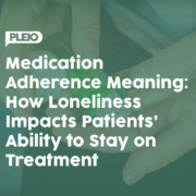 Medication Adherence Meaning: How Loneliness Impacts Patients’ Ability to Stay on Treatment