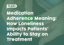 Medication Adherence Meaning: How Loneliness Impacts Patients’ Ability to Stay on Treatment